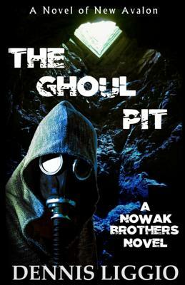 The Ghoul Pit by Dennis Liggio