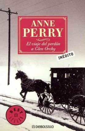 El viaje del perdón a Glen Orchy by Anne Perry