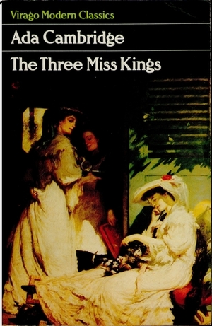 The Three Miss Kings by Ada Cambridge