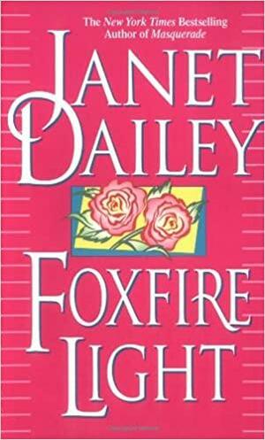 Foxfire Light by Janet Dailey