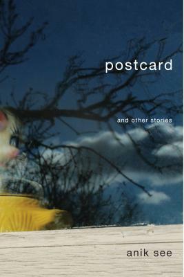 Postcard and Other Stories by Anik See