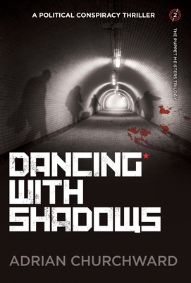 Dancing with Shadows by Adrian Churchward