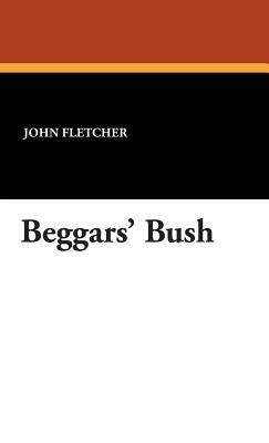 Beggars' Bush by John Fletcher, Philip Massinger