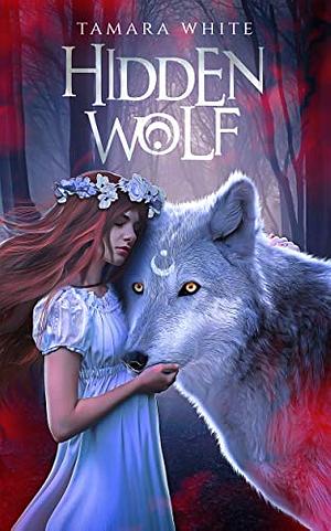 Hidden Wolf by Tamara White