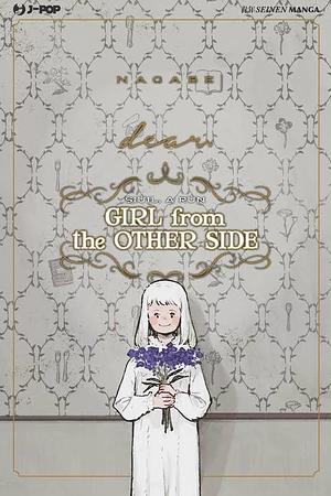 Dear. Girl from the other side by Nagabe