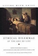 Ethical Dilemmas at the End of Life by Charles A. Corr, Bruce Jennings, Kenneth J. Doka