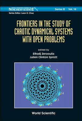 Frontiers in the Study of Chaotic Dynamical Systems with Open Problems by 