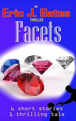 Facets by Eric J. Gates