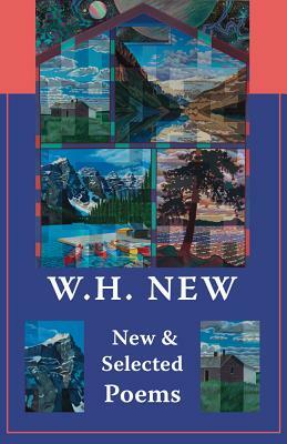 New & Selected Poems by W. H. New