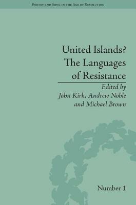 United Islands? The Languages of Resistance by John Kirk