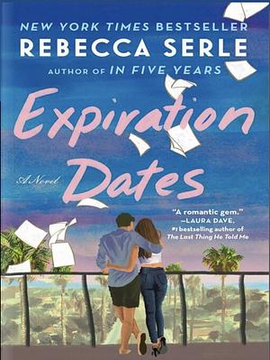 Expiration Dates by Rebecca Serle