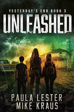 Unleashed: Yesterday's End  by Paula Lester, Mike Krause