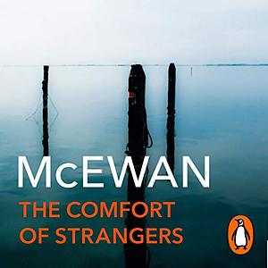 The Comfort of Strangers by Ian McEwan