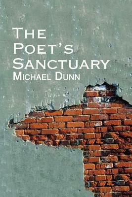 The Poet's Sanctuary by Michael Dunn