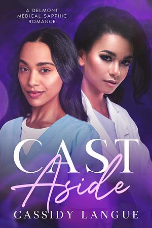 Cast Aside by Cassidy Langue