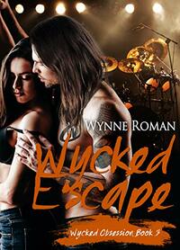 Wycked Escape by Wynne Roman