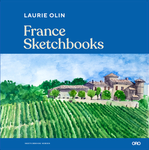 France Sketchbooks by Laurie Olin