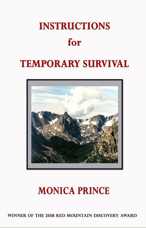 Instructions for Temporary Survival by Monica Prince