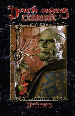 Dark Ages Tzimisce: Book 13 of the Dark Ages Clan Novel Saga by Myranda Kalis