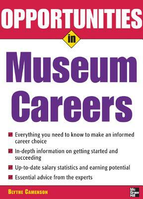 Opportunities in Museum Careers by Blythe Camenson