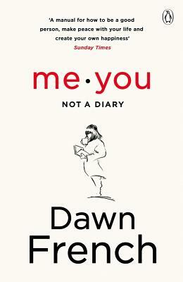 Me. You. a Diary by Dawn French