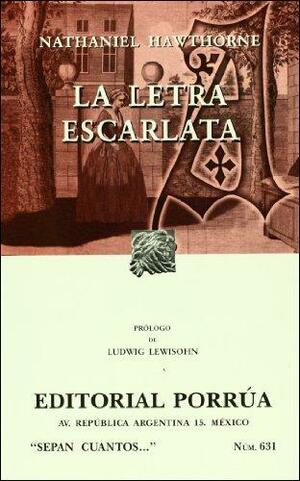 La Letra Escarlata by Nathaniel Hawthorne