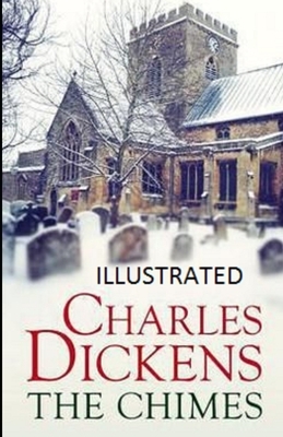 The Chimes Illustrated by Charles Dickens