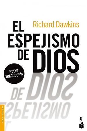 El espejismo de Dios by Richard Dawkins