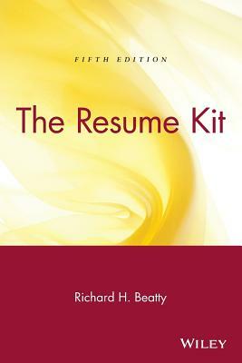 The Resume Kit by Richard H. Beatty