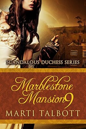 Marrblestone Mansion, Book 9 by Marti Talbott