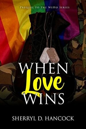 When Love Wins by Sherryl D. Hancock