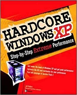 Hardcore Windows XP by Joli Ballew