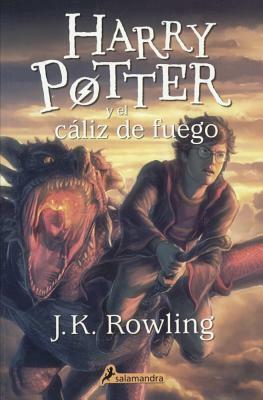 Harry Potter Y El Caliz del Fuego by J.K. Rowling