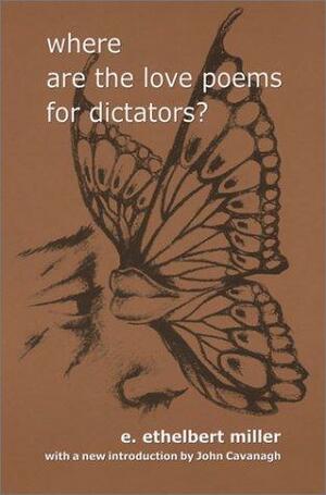 Where Are The Love Poems For Dictators? by E. Ethelbert Miller