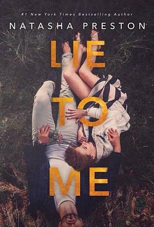 Lie to Me by Natasha Preston