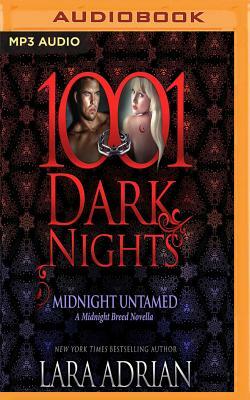 Midnight Untamed: A Midnight Breed Novella - 1001 Dark Nights by Lara Adrian