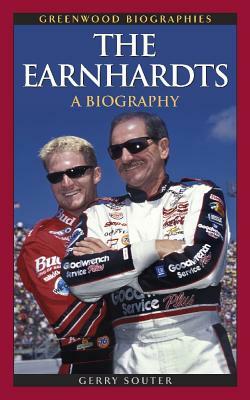 The Earnhardts: A Biography by Gerry Souter
