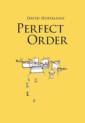 Perfect Order by David Hoffmann