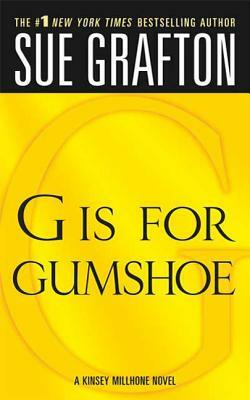 "g" Is for Gumshoe: A Kinsey Millhone Mystery by Sue Grafton