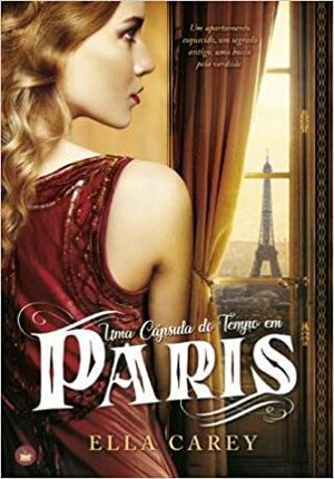 Uma Cápsula do Tempo em Paris by Ella Carey