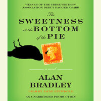 The Sweetness at the Bottom of the Pie by Alan Bradley