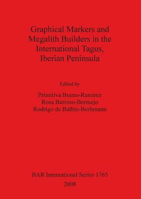 Graphical Markers and Megalith Builders in the International Tagus, Iberian Peninsula Bar Is1765 by 