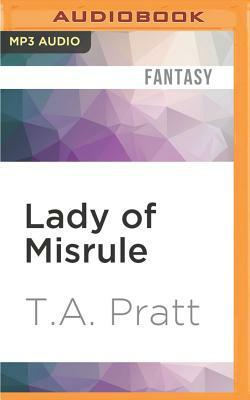 Lady of Misrule by T.A. Pratt