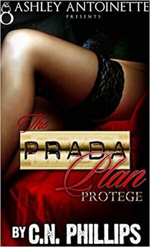 Prada Plan Protege by C.N. Phillips