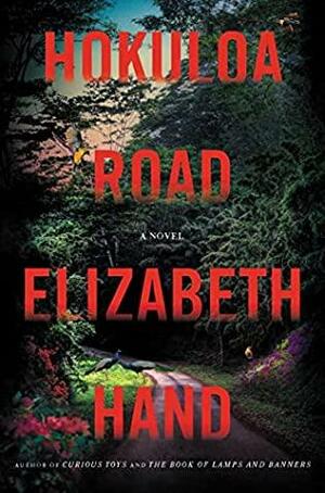 Hokuloa Road by Elizabeth Hand