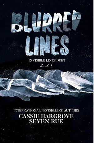 Blurred Lines by Cassie Hargrove, Seven Rue