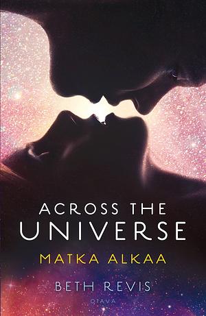 Across the Universe – Matka alkaa by Beth Revis