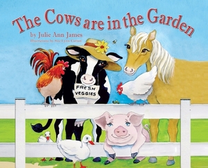 The Cows are in the Garden by Julie Ann James