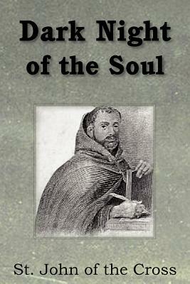 Dark Night of the Soul by Saint John of the Cross