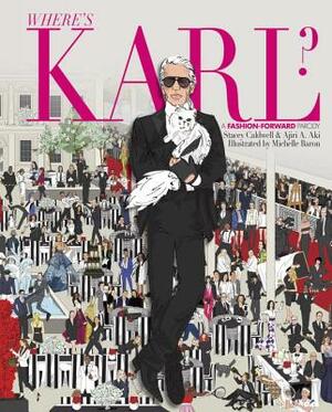 Where's Karl?: A Fashion-Forward Parody by Stacey Caldwell, Ajiri Aki